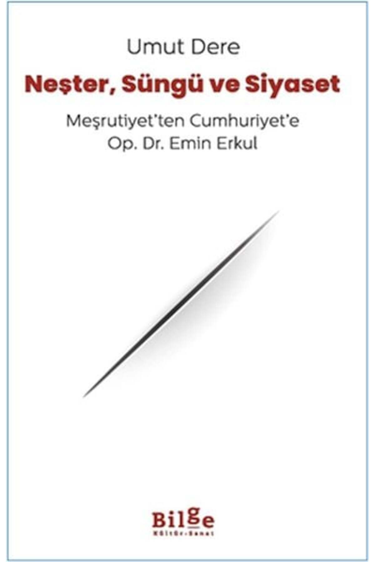 Destek Yayınları Neşter Süngü Ve Siyaset