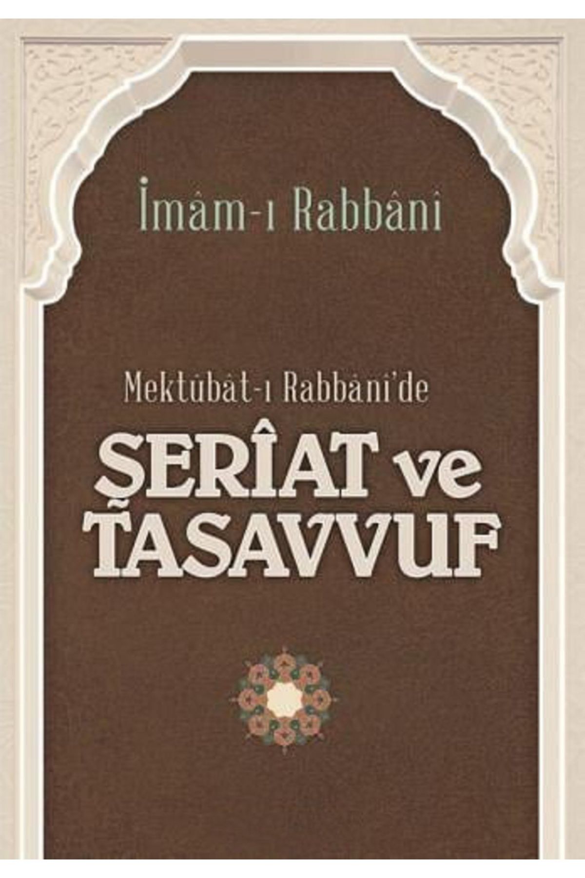 Erkam Yayınları MEKTUBAT-I RABBANİDE ŞERİAT VE TASAVVUF