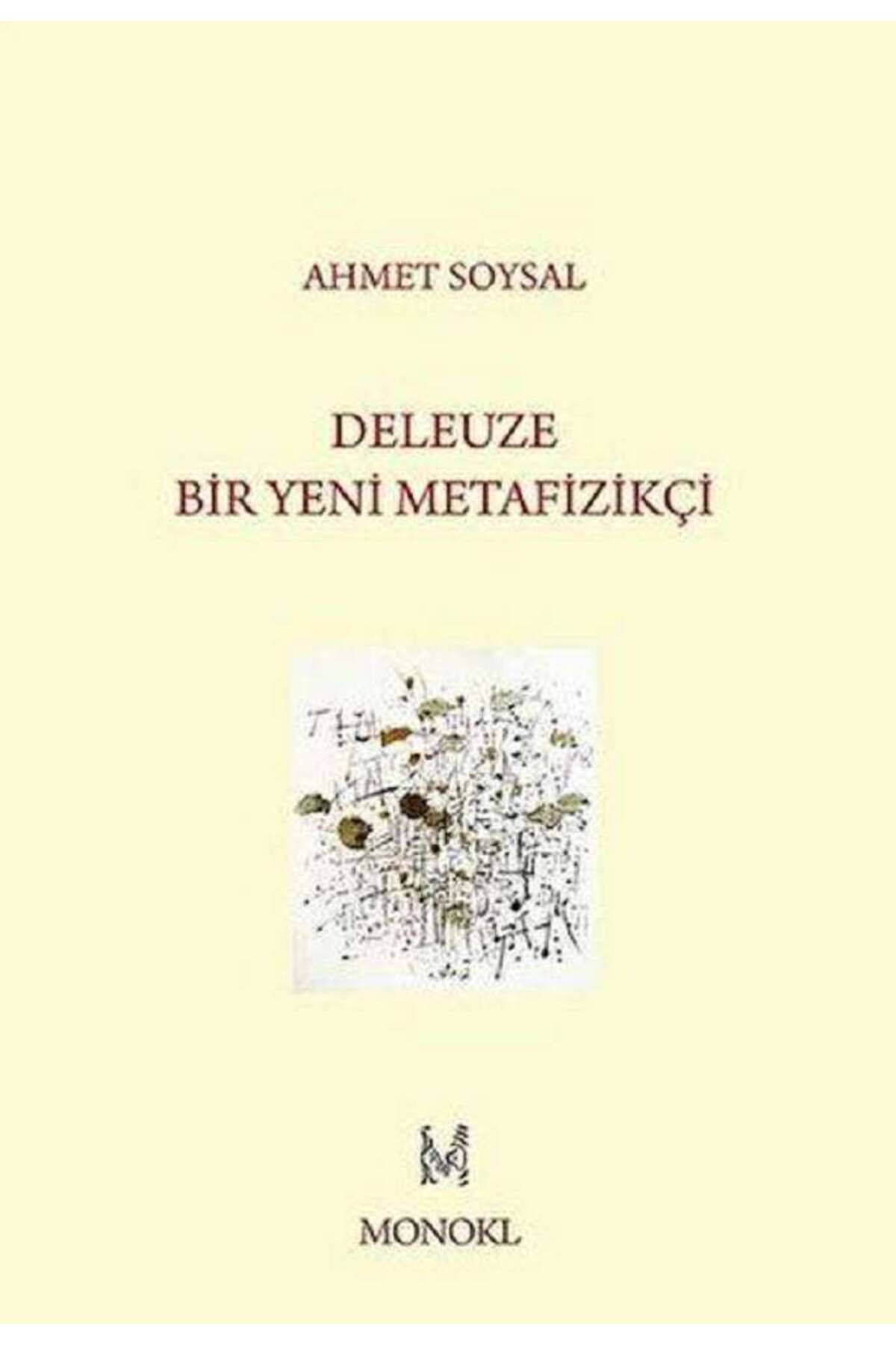 Monokl Yayınları Deleuze: Bir Yeni Metafizikçi