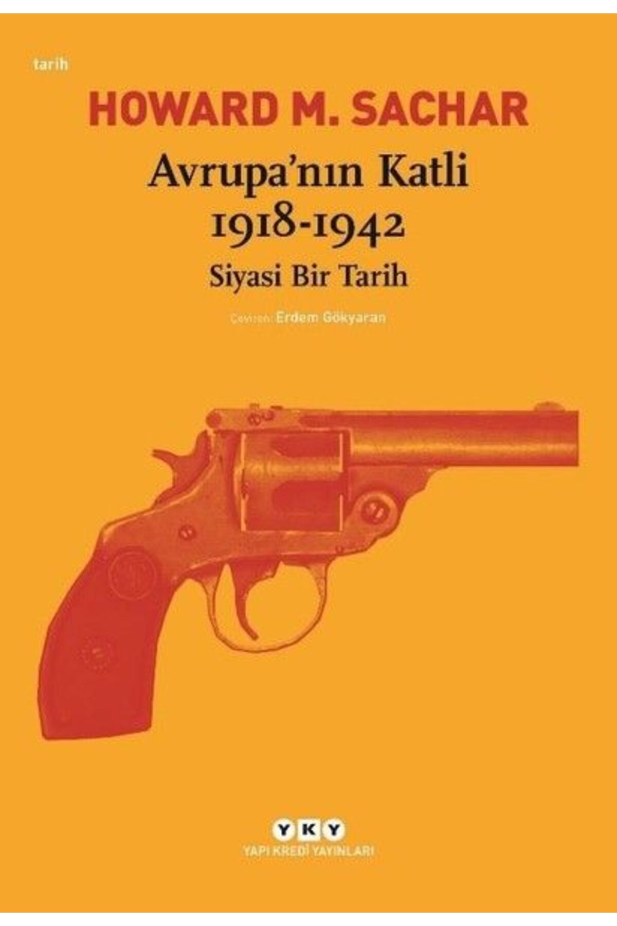 Destek Yayınları Avrupa’nın Katli 1918-1942 Siyasi Bir Tarih
