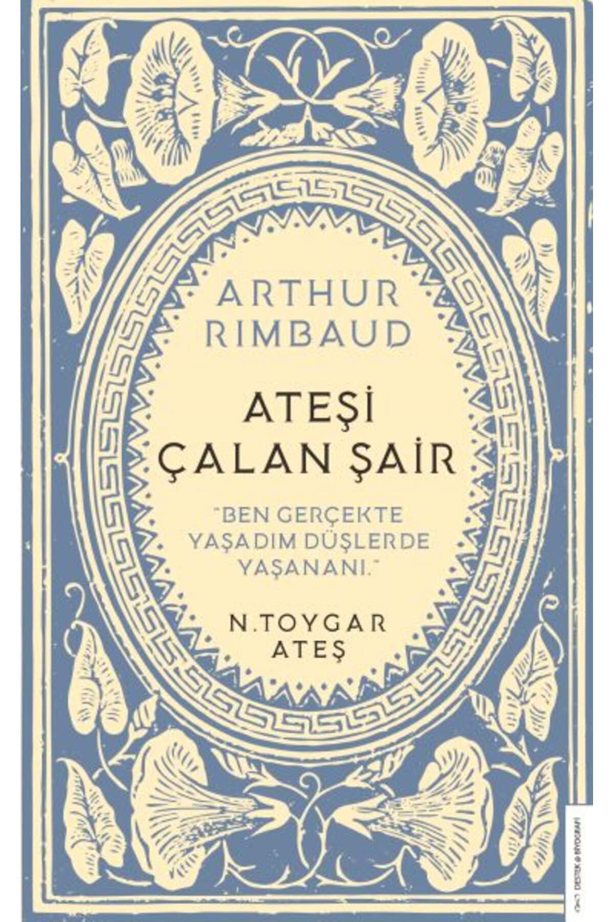Genç Destek Arthur Rimbaud Ateşi Çalan Şair