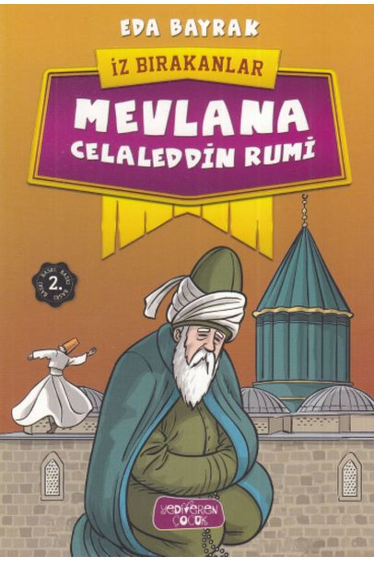 Yedi Yayınları Mevlana Celaleddin Rumi - İz Bırakanlar
