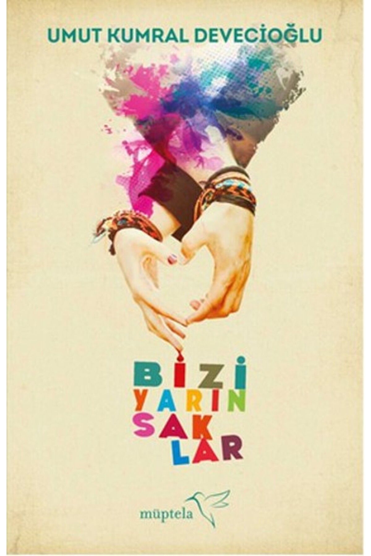 Müptela Yayınları Bizi Yarın Saklar