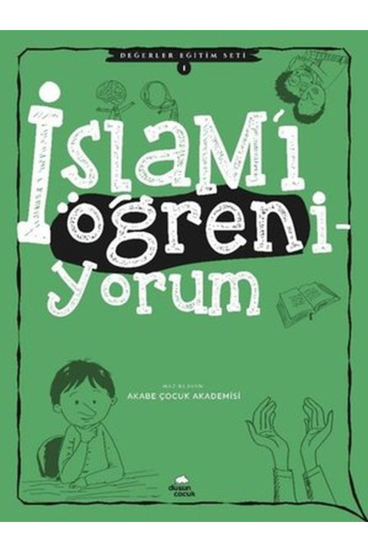 Düşün Yayıncılık İslam'ı Öğreniyorum - Değerler Eğitimi Seti 1