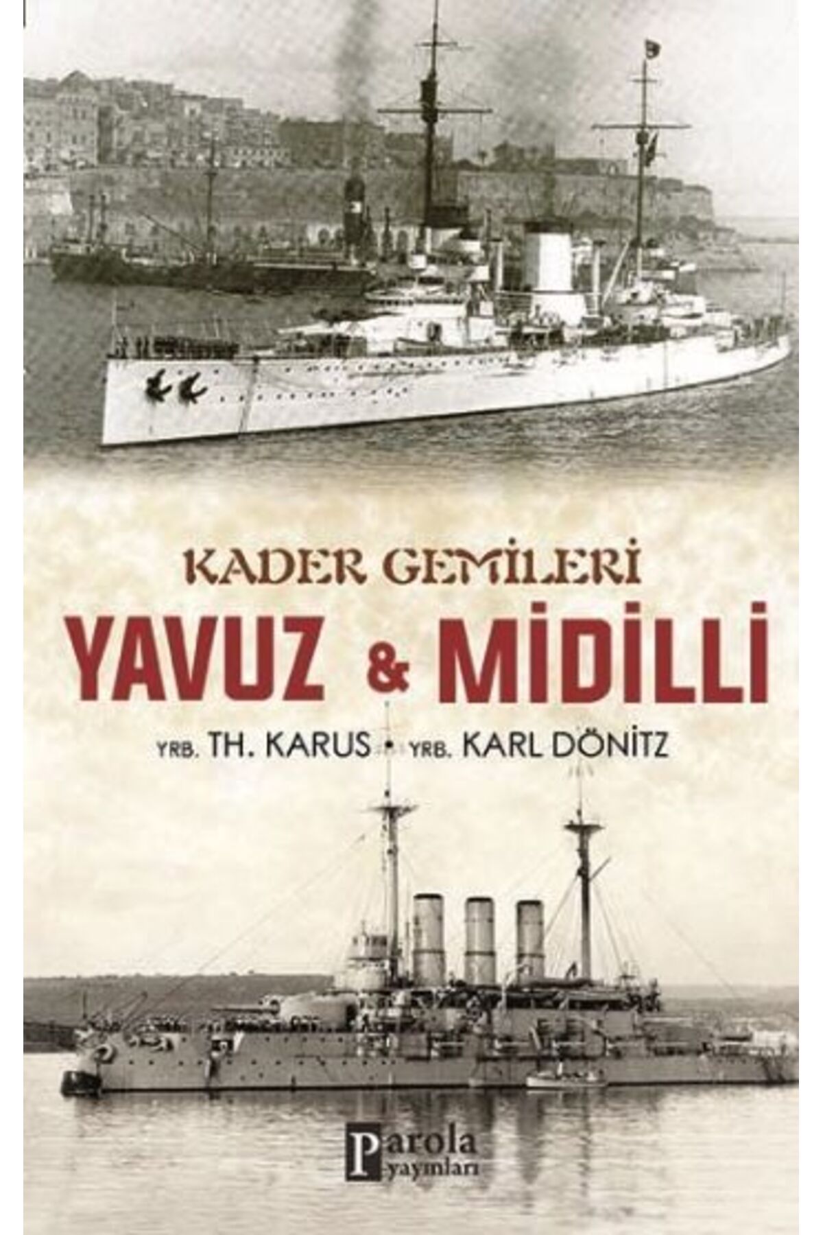 Parola Yayınları Kader Gemileri Yavuz ve Midilli