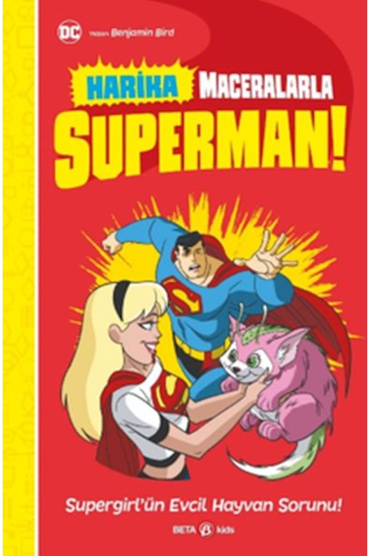 BETA byou Dc Harika Maceralarla Superman! Supergirl'Ün Evcil Hayvan Sorunu!