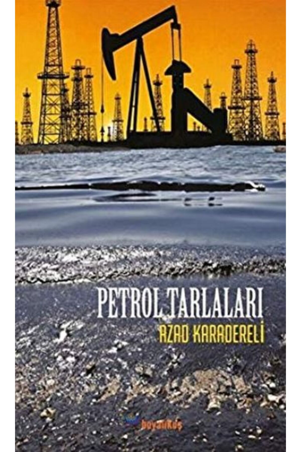 Boyalıkuş Yayınları Petrol Tarlaları