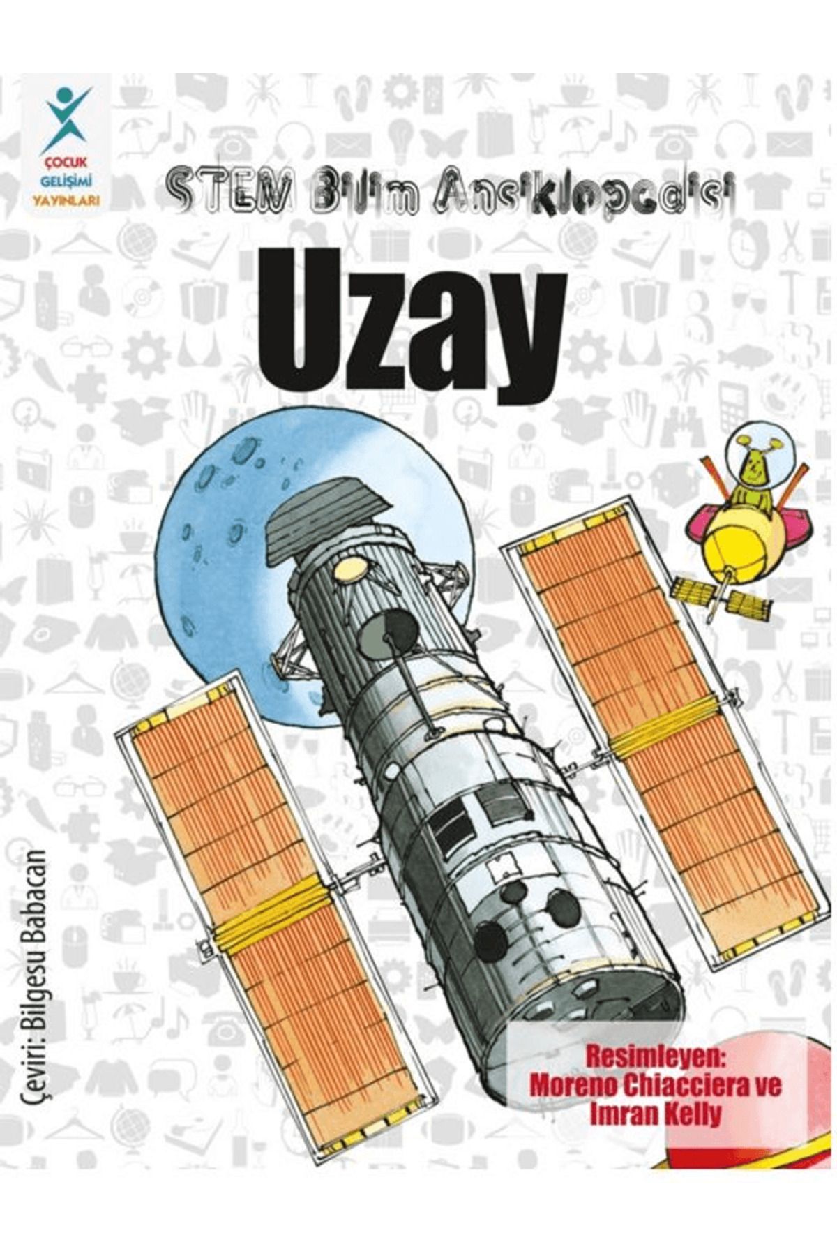 ÇOCUK GELİŞİMİ YAYINLARI STEM Bilim Ansiklopedisi: Uzay / Kolektif / Çocuk Gelişimi Yayınları / 9786256551237
