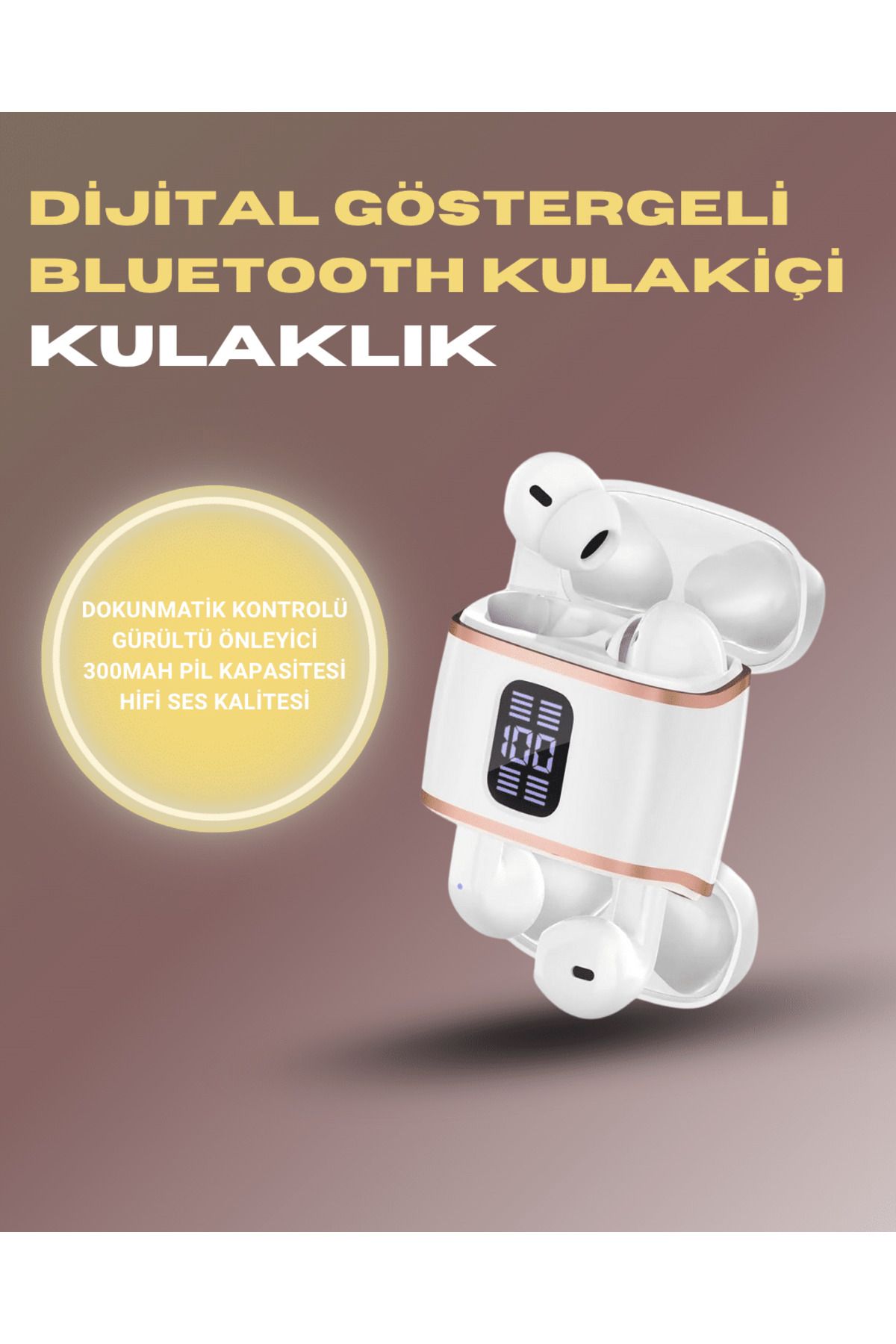 nerede bulurum Bluetooth 5.3 Kulaklık – 4 Adet, Çift Kulaklıklı, Dijital Göstergeli, ANC + ENC