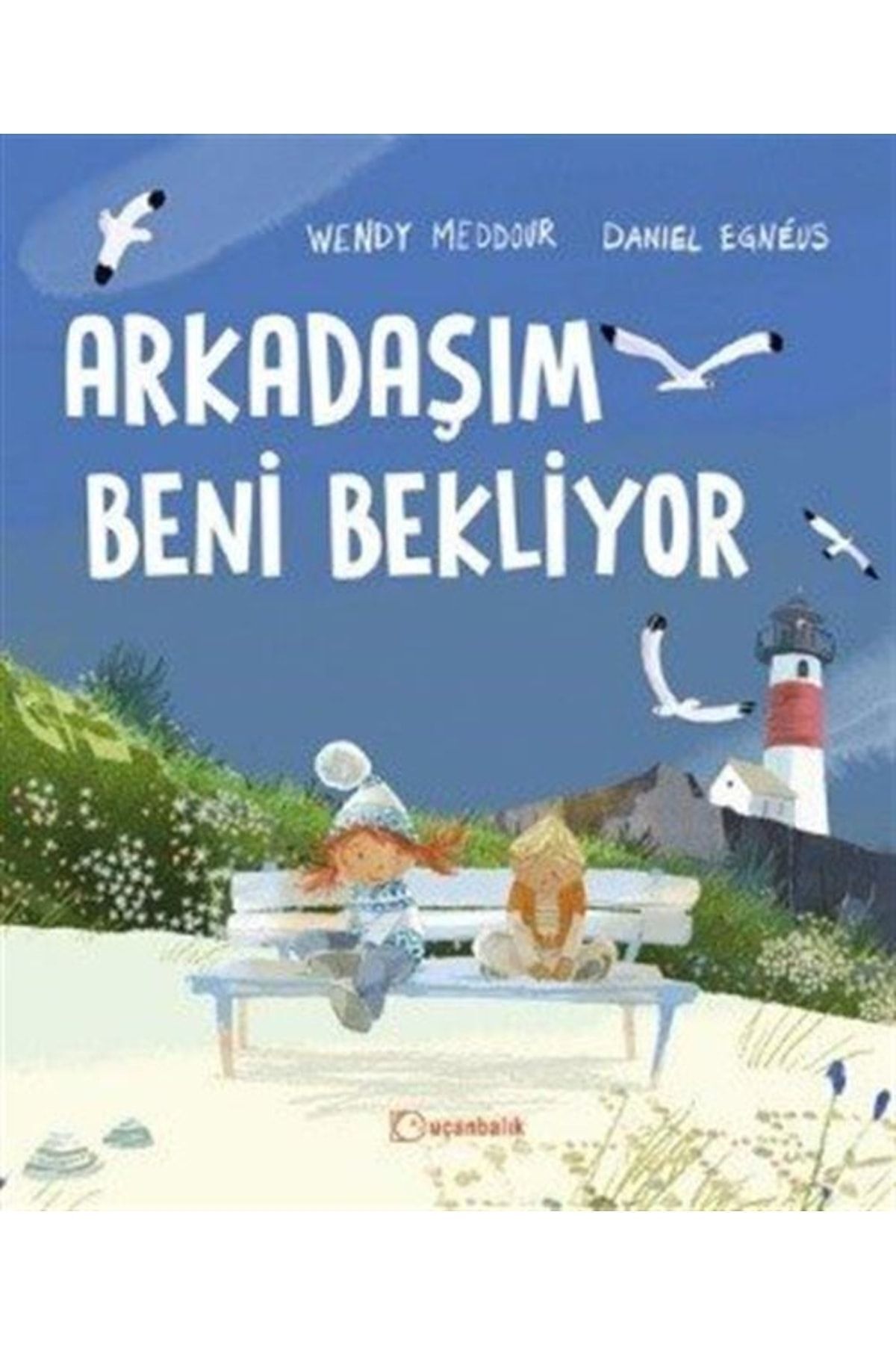 Uçanbalık Yayıncılık Arkadaşım Beni Bekliyor