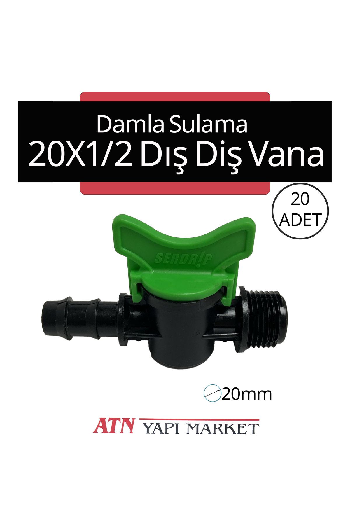 ATN 20 Adet 20x1/2 Dış Diş Vana – Bahçe ve Tarla Sulama Vanası Seti