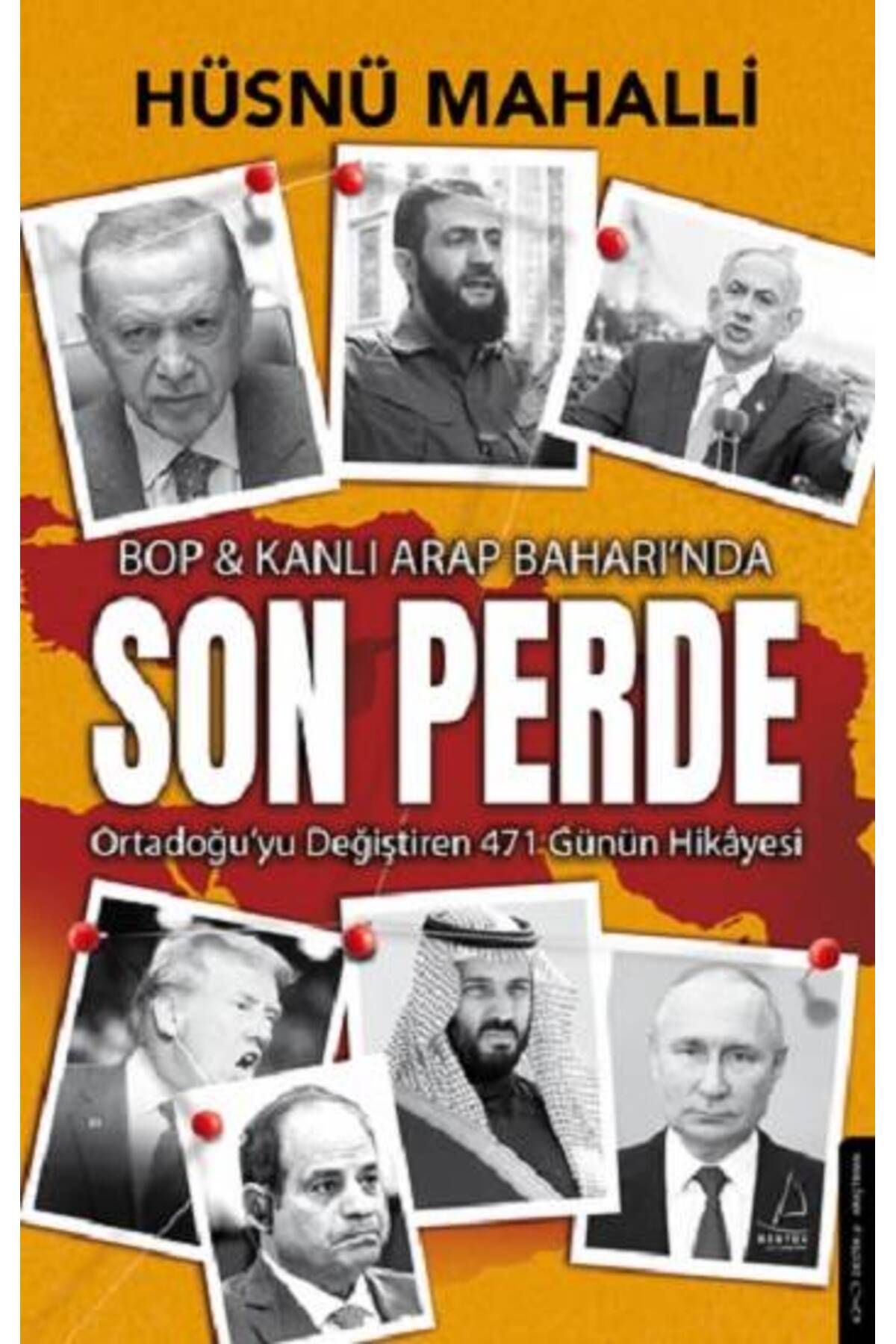 Destek Yayınları Son Perde - BOP & Kanlı Arap Baharında