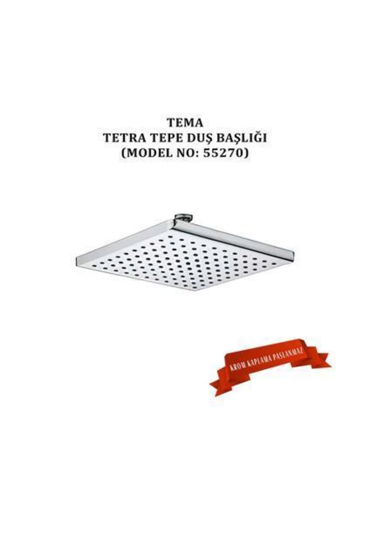Tema Tetra Tepe Duş Başlıkları (MODEL NO: 55270)