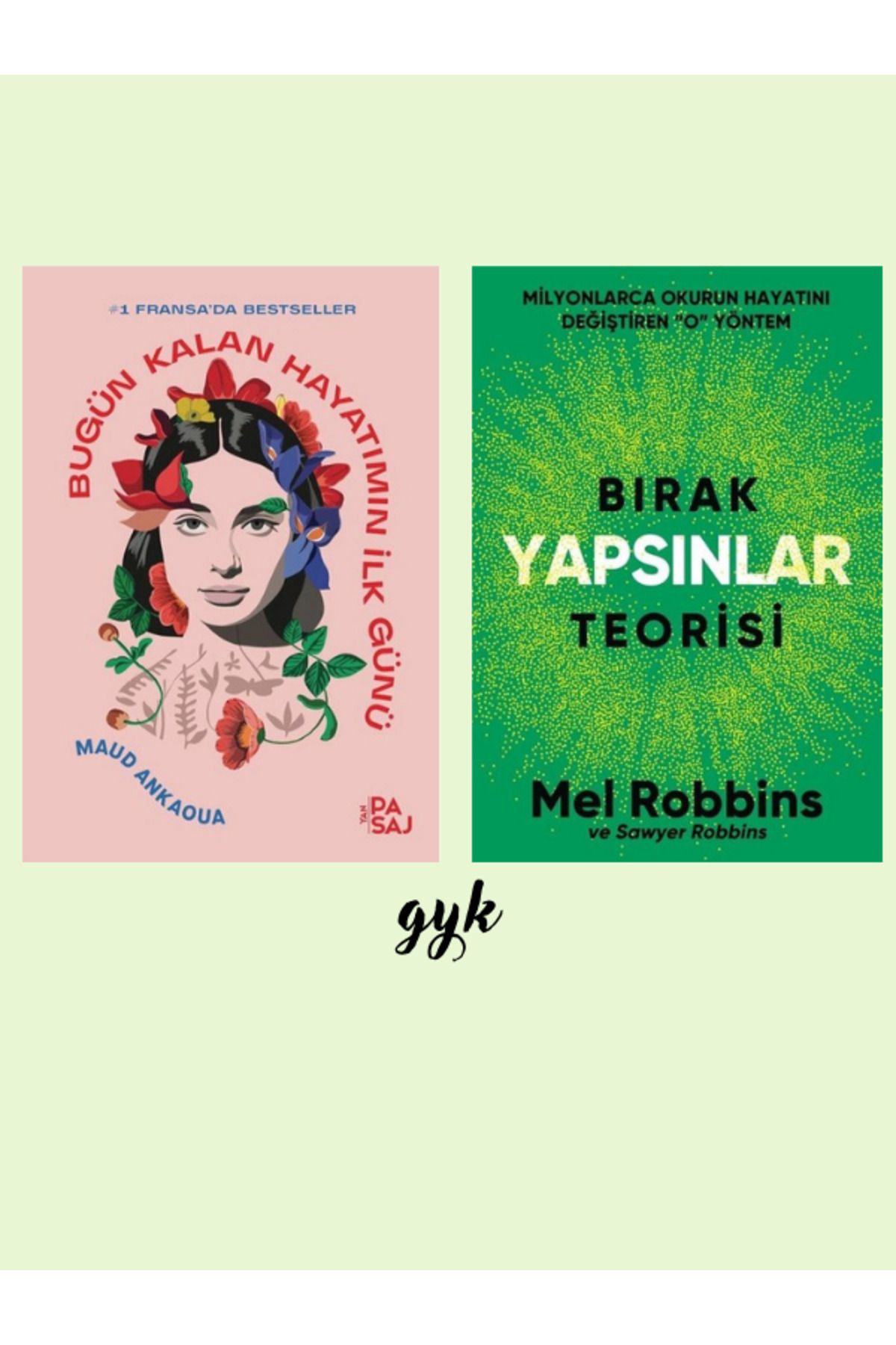 Yan Pasaj Yayınevi Bugün Kalan Hayatımın İlk Günü ve Bırak Yapsınlar Teorisi 2 Kitap SET