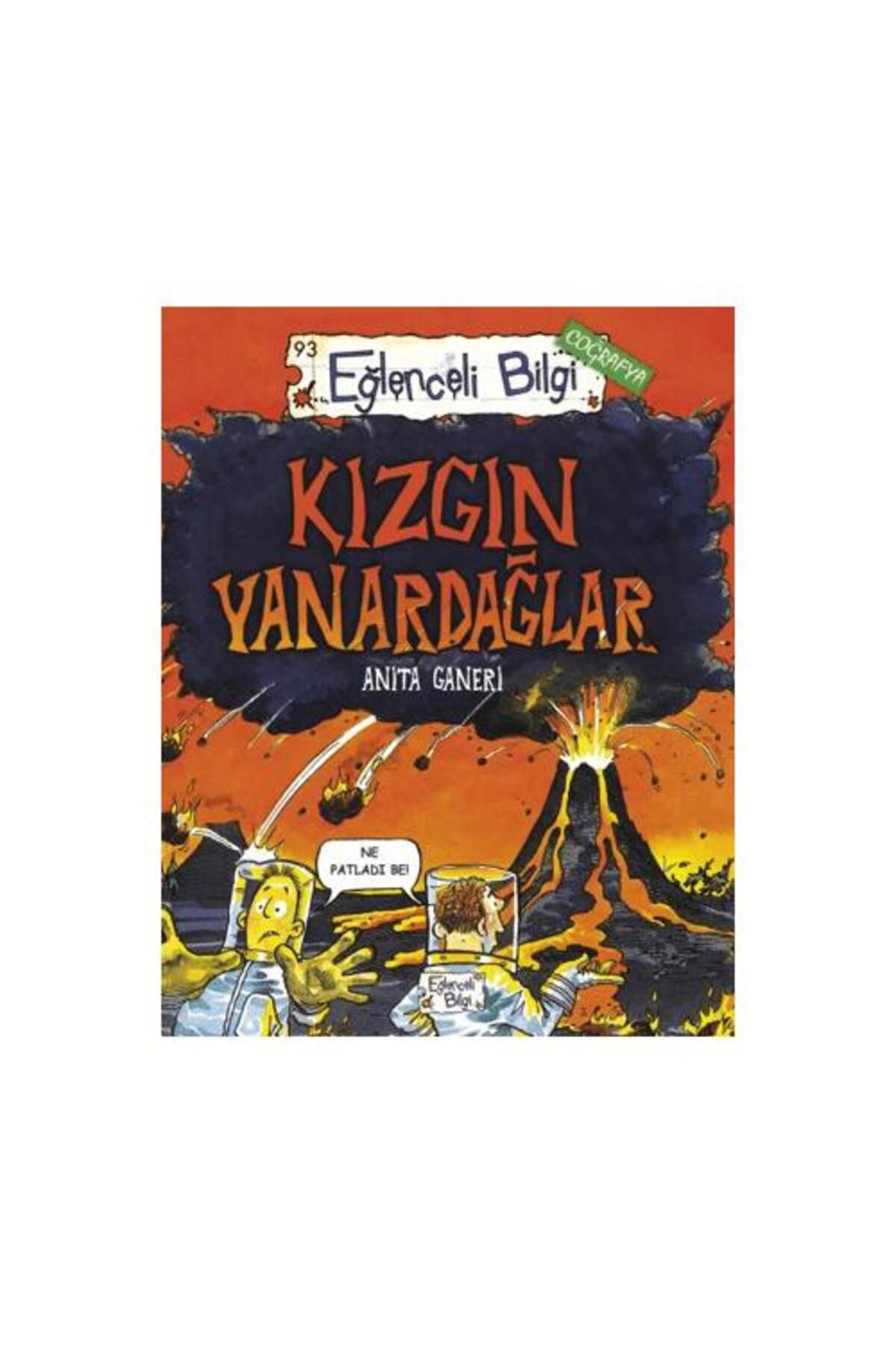 Eğlenceli Bilgi Yayınları Kızgın Yanardağlar