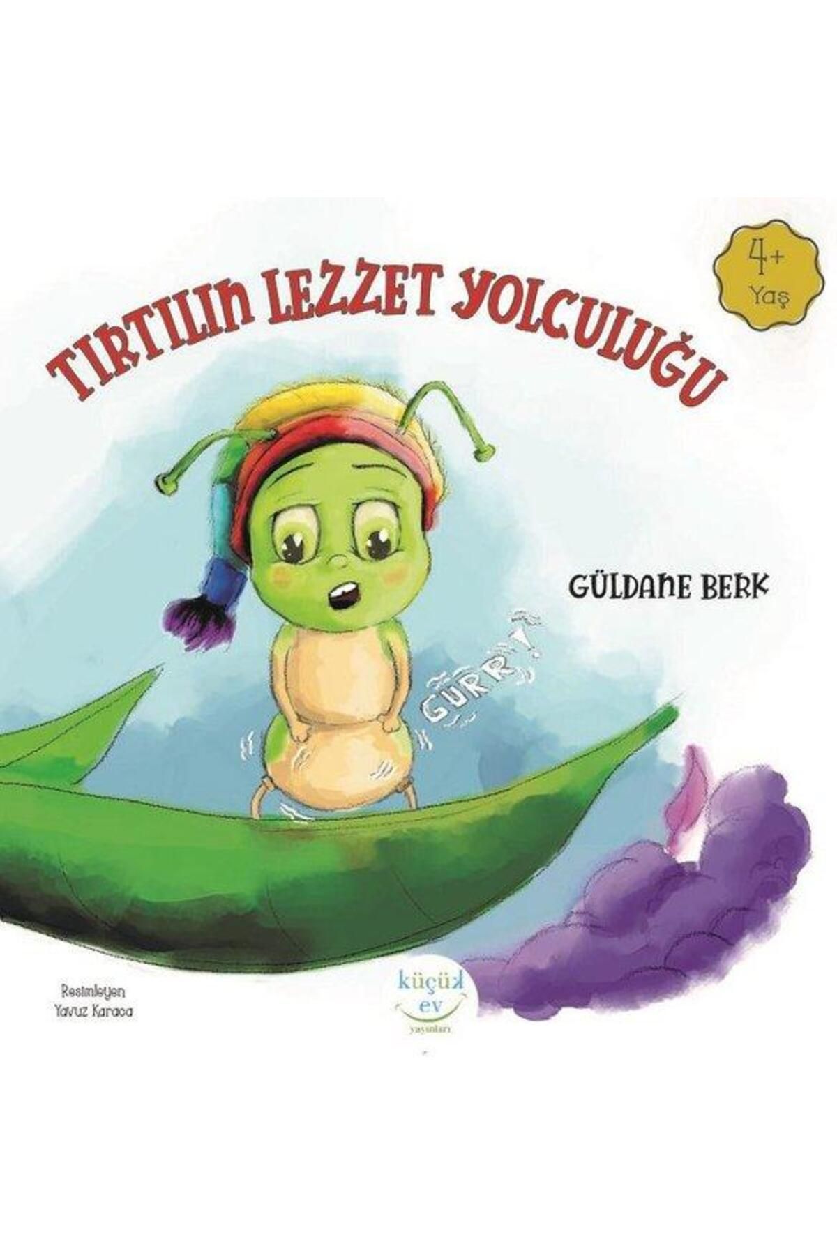 Küçük Ev Yayınları Tırtılın Lezzet Yolculuğu