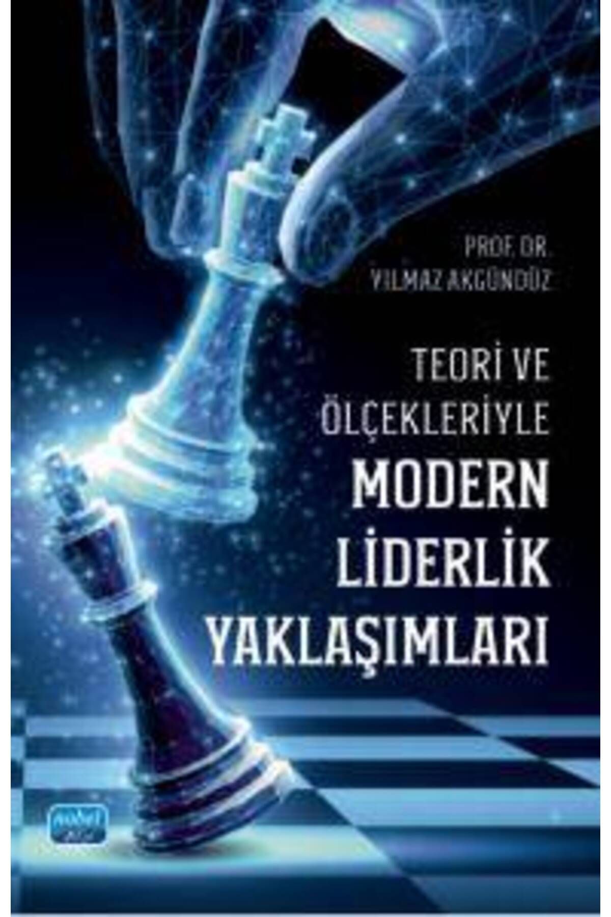 Nobel Akademik Yayıncılık Teori ve Ölçekleriyle Modern Liderlik Yaklaşımları