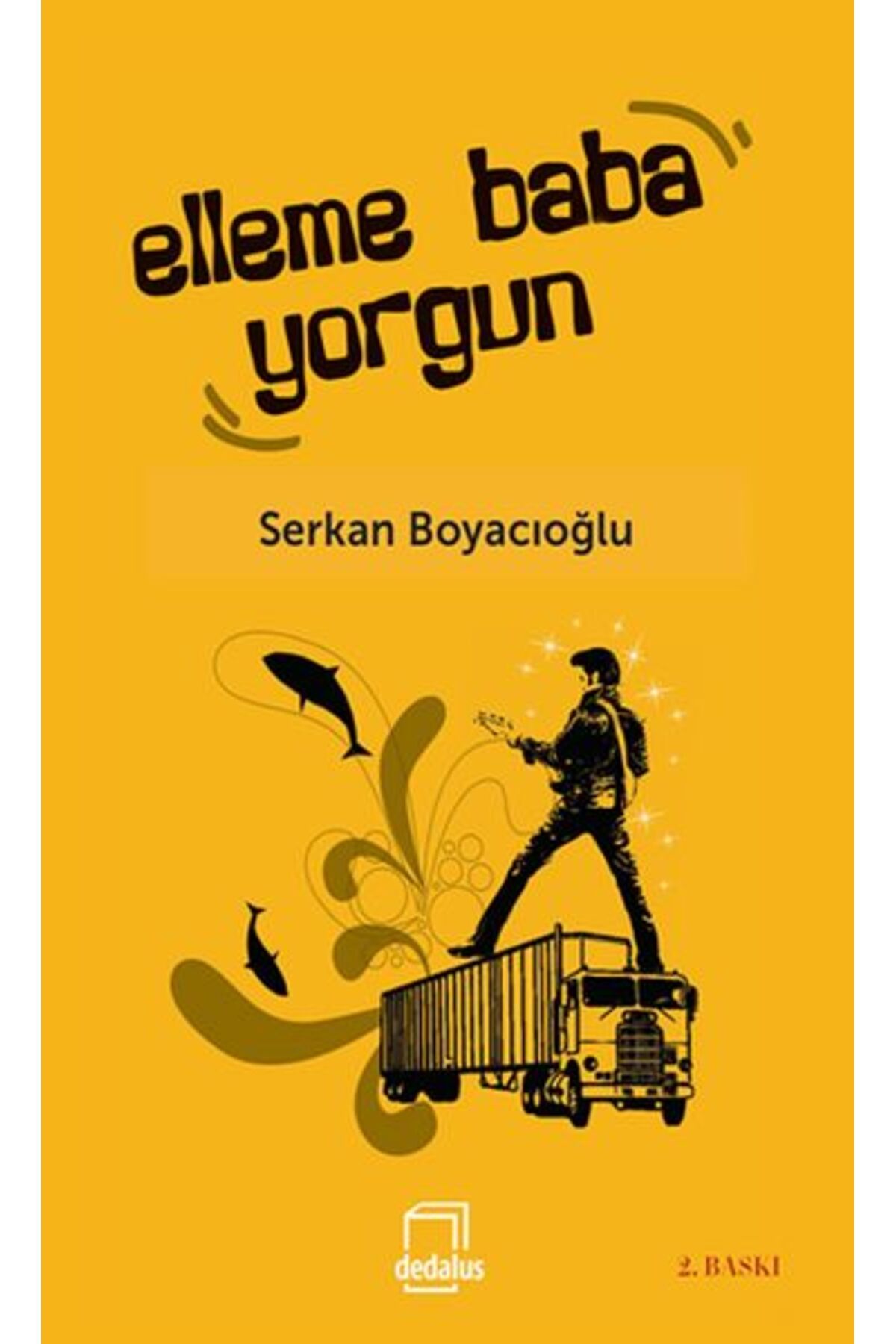 Destek Yayınları Elleme, Baba Yorgun