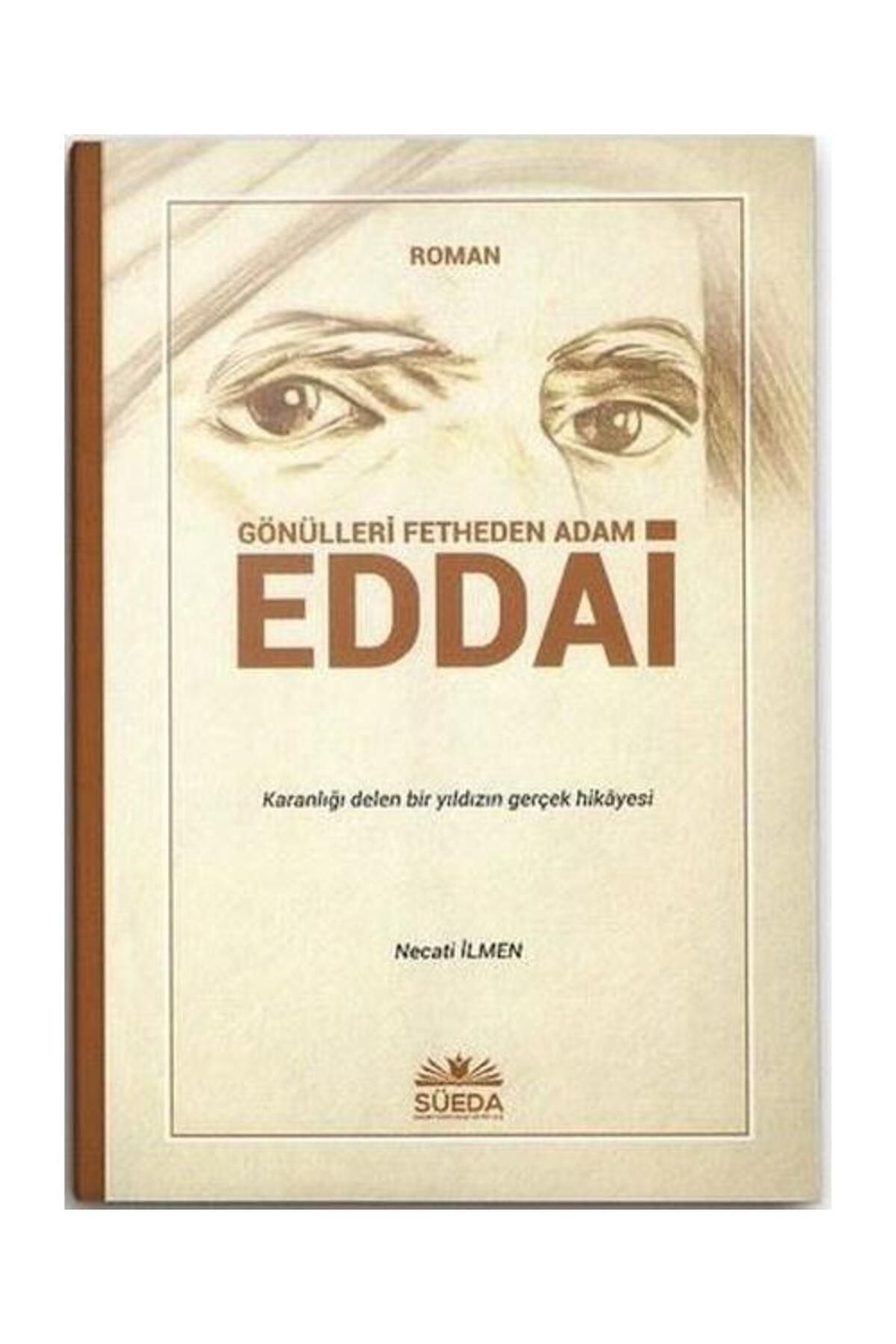 Süeda Yayınları Gönülleri Fetheden Adam Eddai