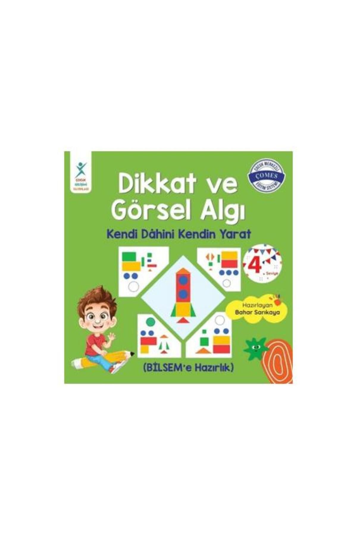 ÇOCUK GELİŞİMİ YAYINLARI Dikkat ve Görsel Algı 4. Seviye