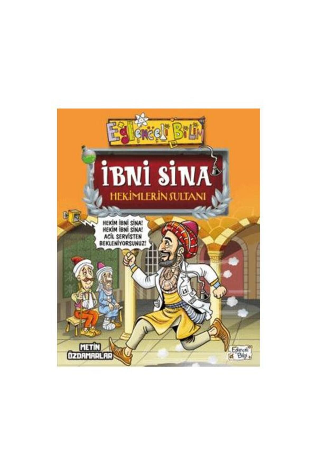 Eğlenceli Bilgi Yayınları İbni Sina Hekimlerin Sultanı