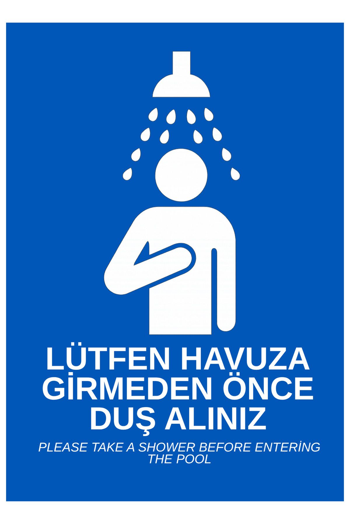 Pamukçu Ambalaj Havuz Levhaları - Lütfen Duş Alınız Levhası (25x35 - Dekota Foam - Dijital Baskı)
