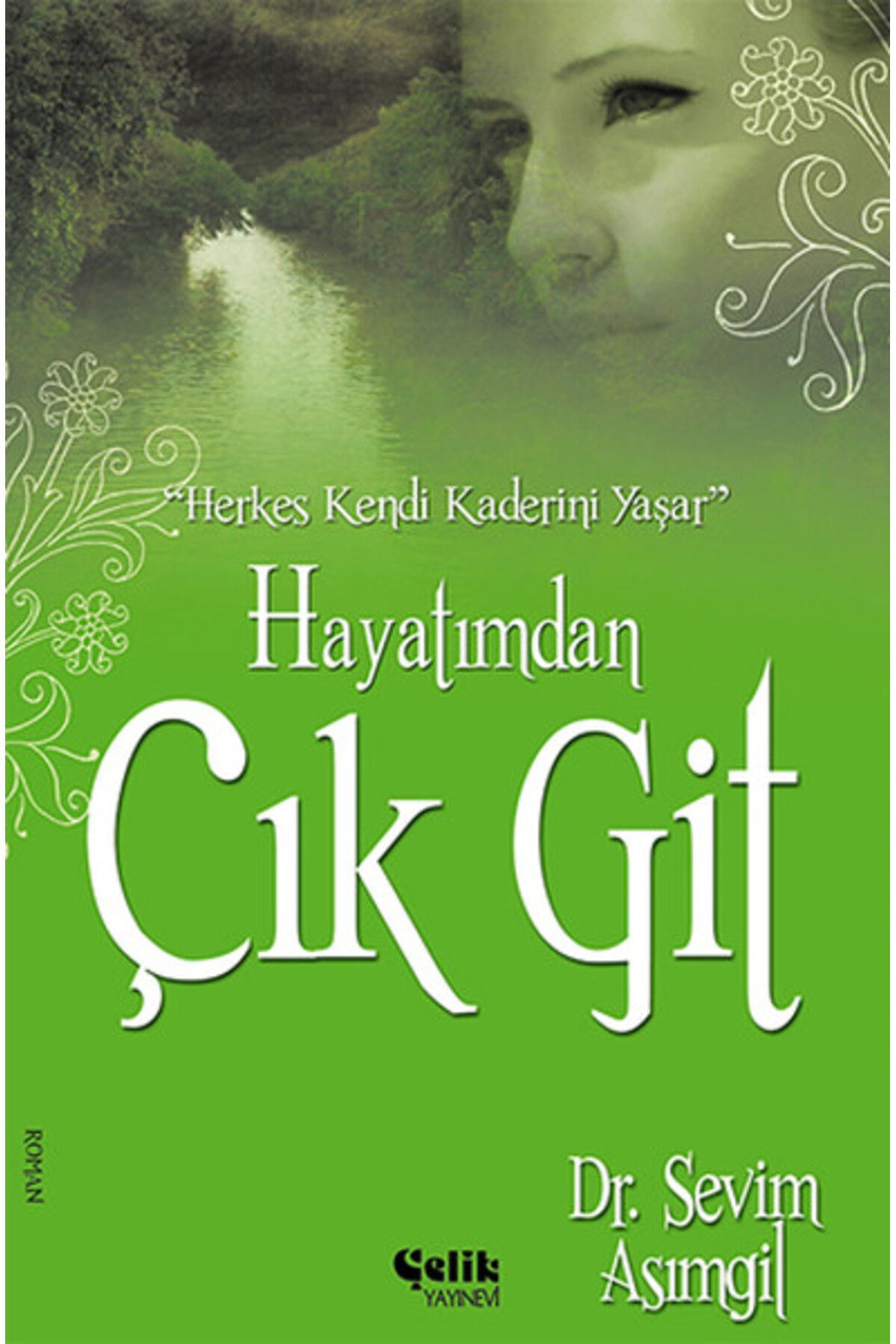 Çelik Yayınevi Hayatımdan Çık Git