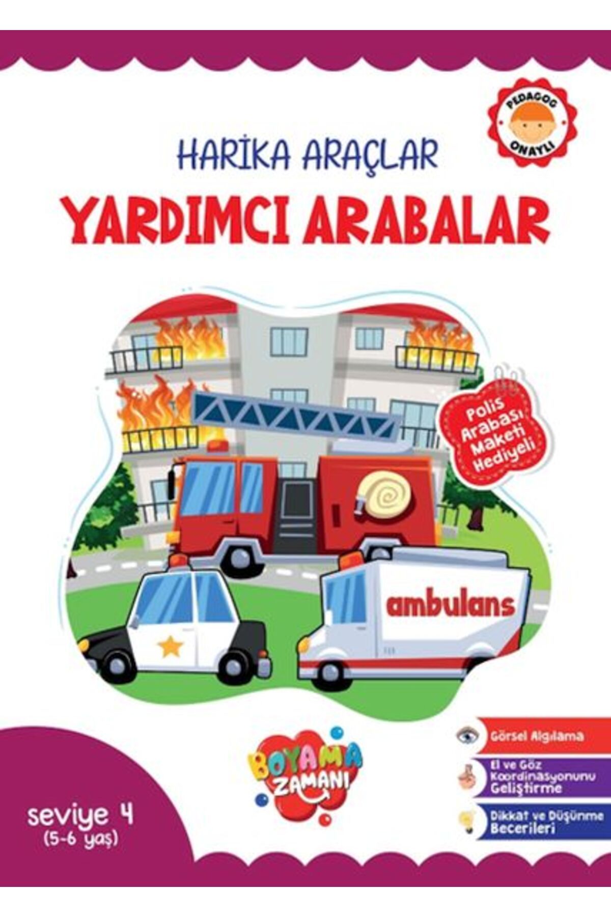 BOYAMA ZAMANI Harika Araçlar – Yardımcı Arabalar Seviye 4 (5-6 Yaş)