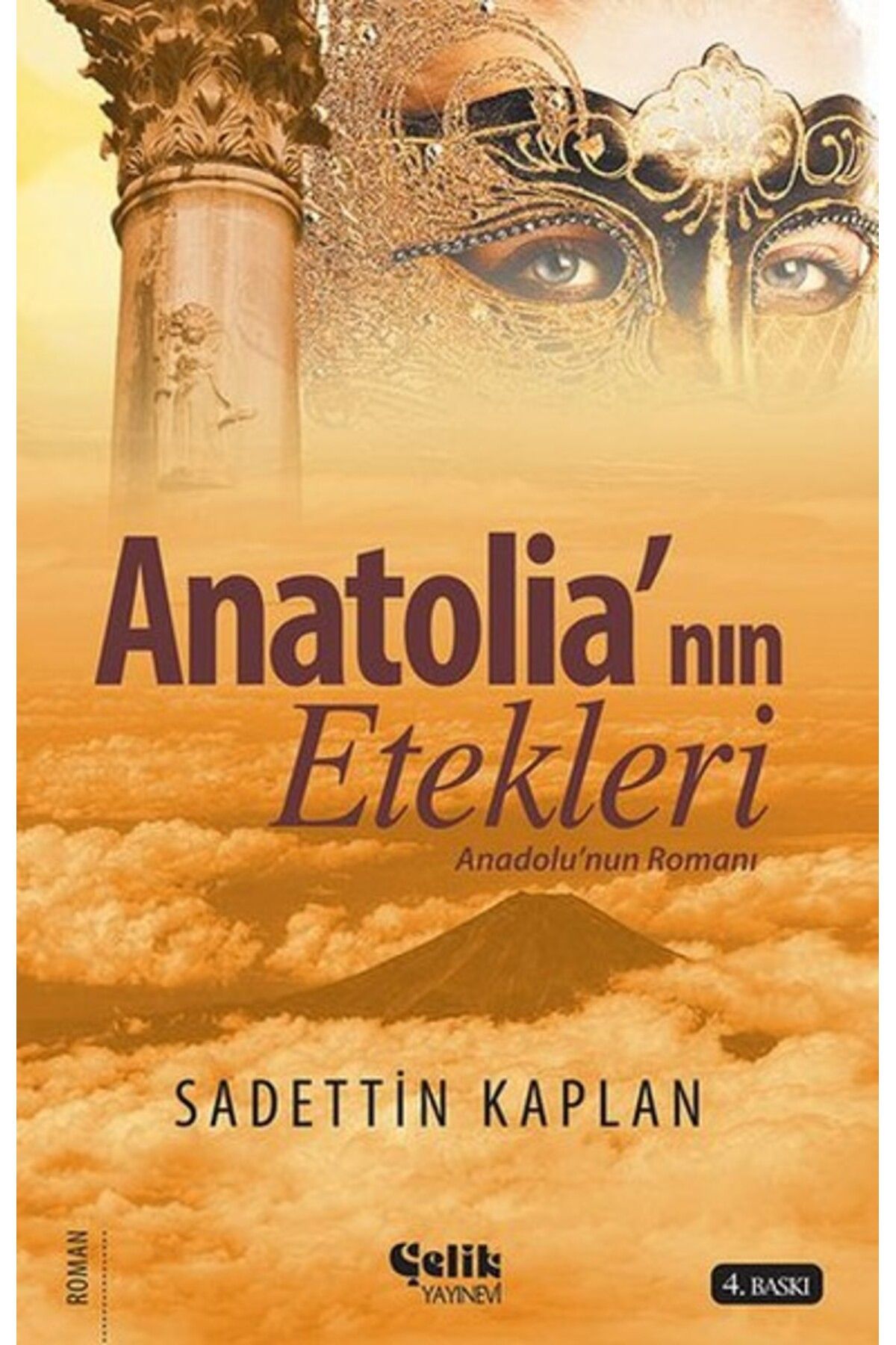 Çelik Yayınevi Anatolianın Etekleri - Anadolu Romanı