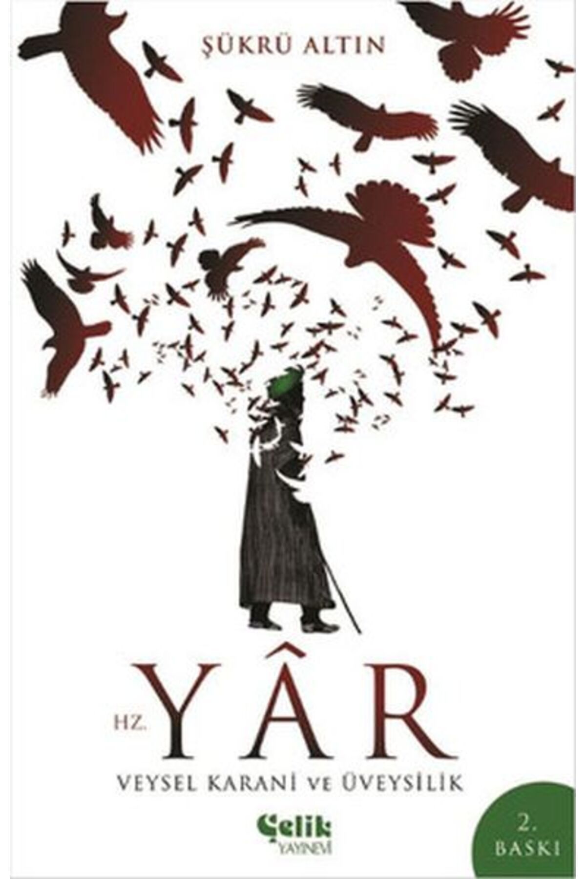 Çelik Yayınevi Hz. Yar - Veysel Karani ve Üveysilik