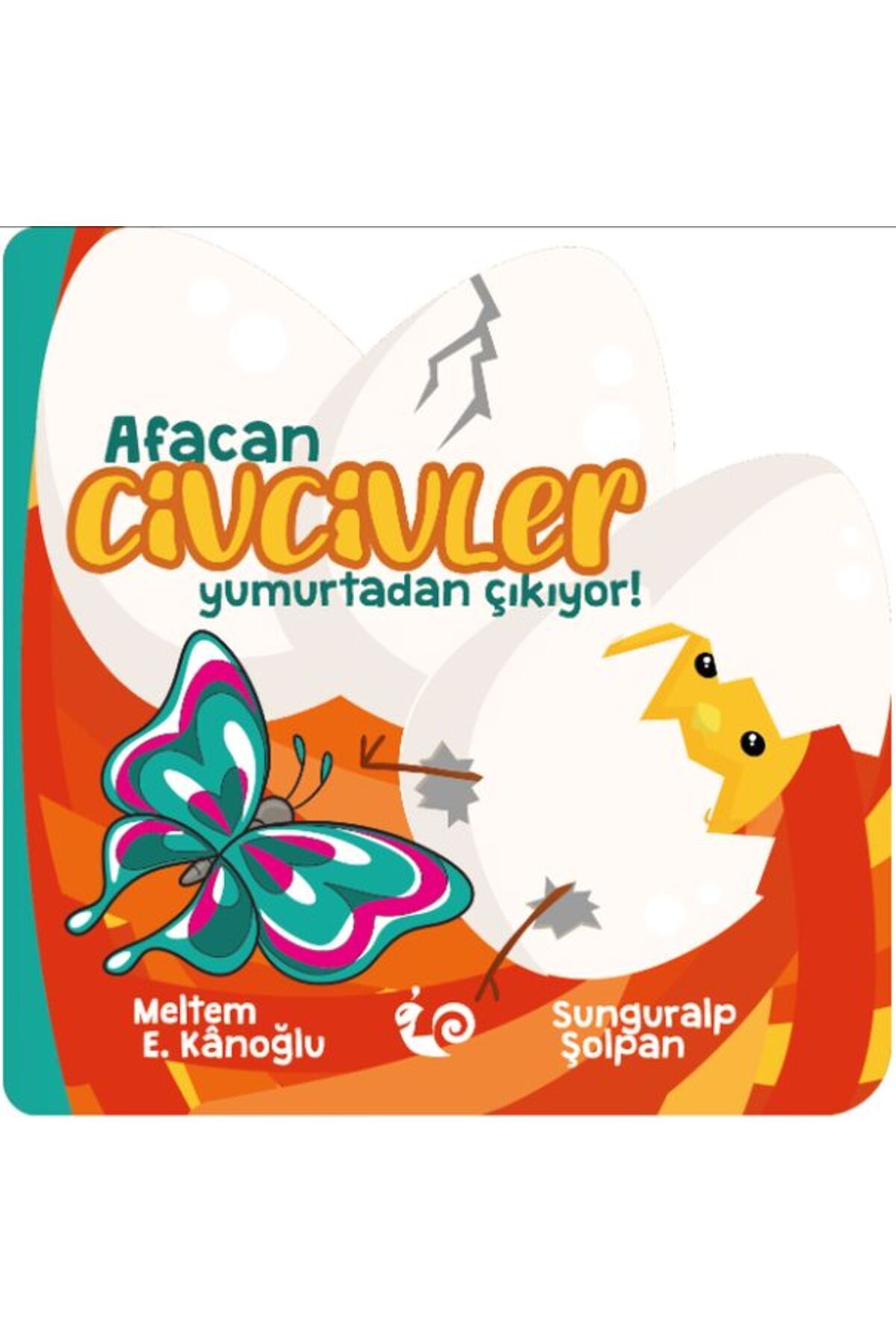Çikolata Yayınevi Afacan Civcivler Yumurtadan Çıkıyor!