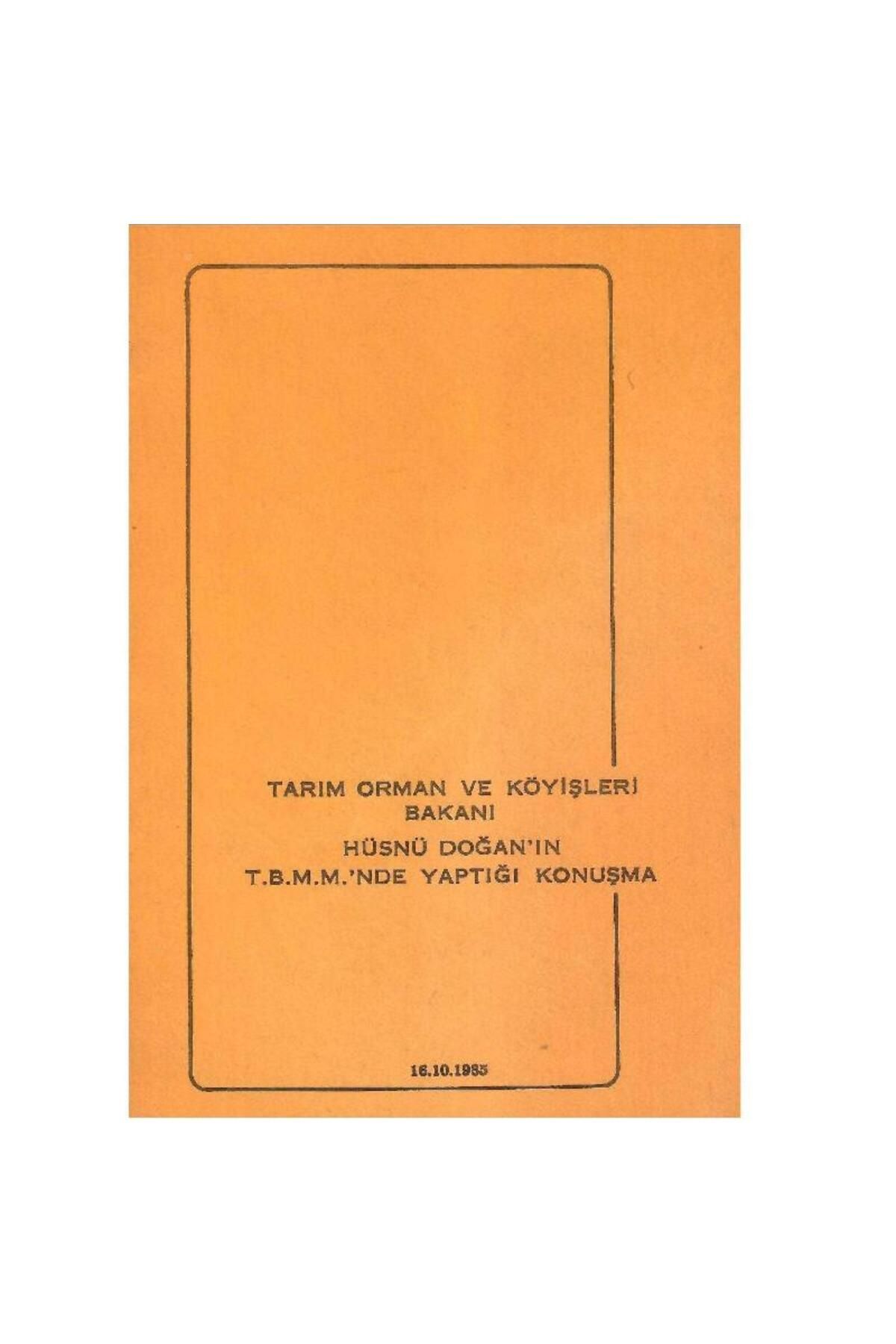 Türk Dil Kurumu Yayınları Tarım Orman ve Köyişleri Bakanı Hüsnü Doğan'ın T.B.M.M.'Nde Yaptığı Konuşma