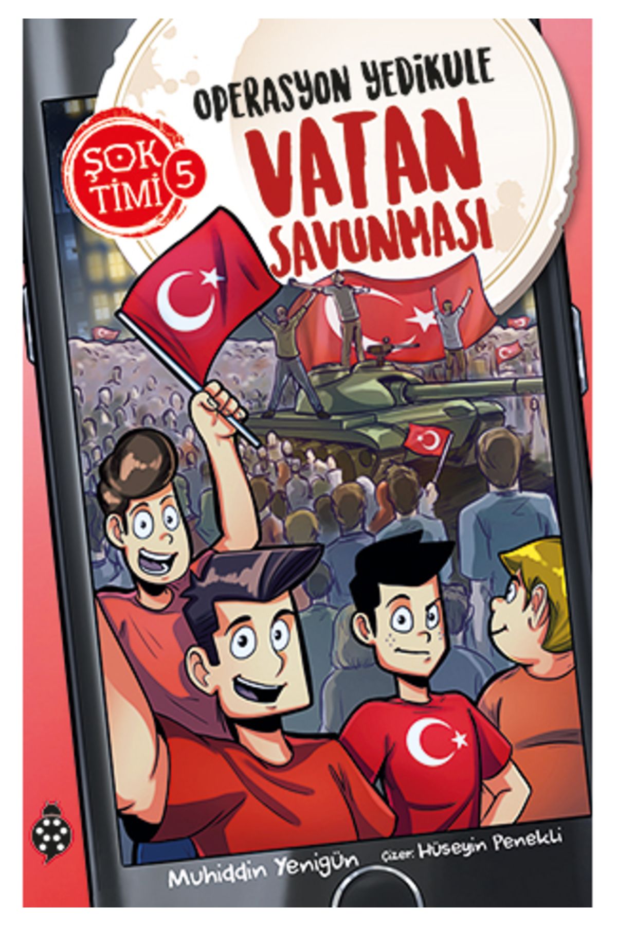 Uğurböceği Yayınları Şok Timi 5- Operasyon Yedikule - Vatan Savunması