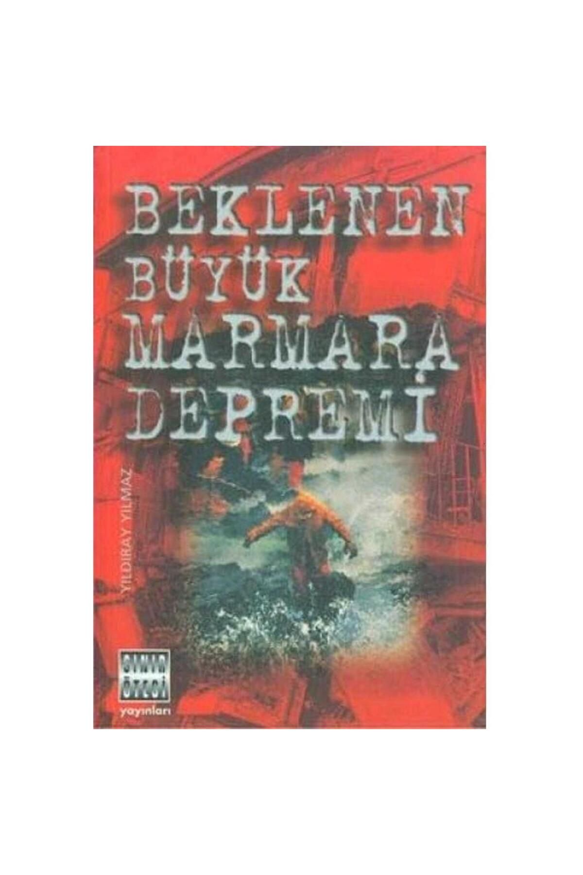 Türk Dil Kurumu Yayınları Beklenen Büyük Marmara Depremi - Yıldıray Yılmaz (1.Baskı)