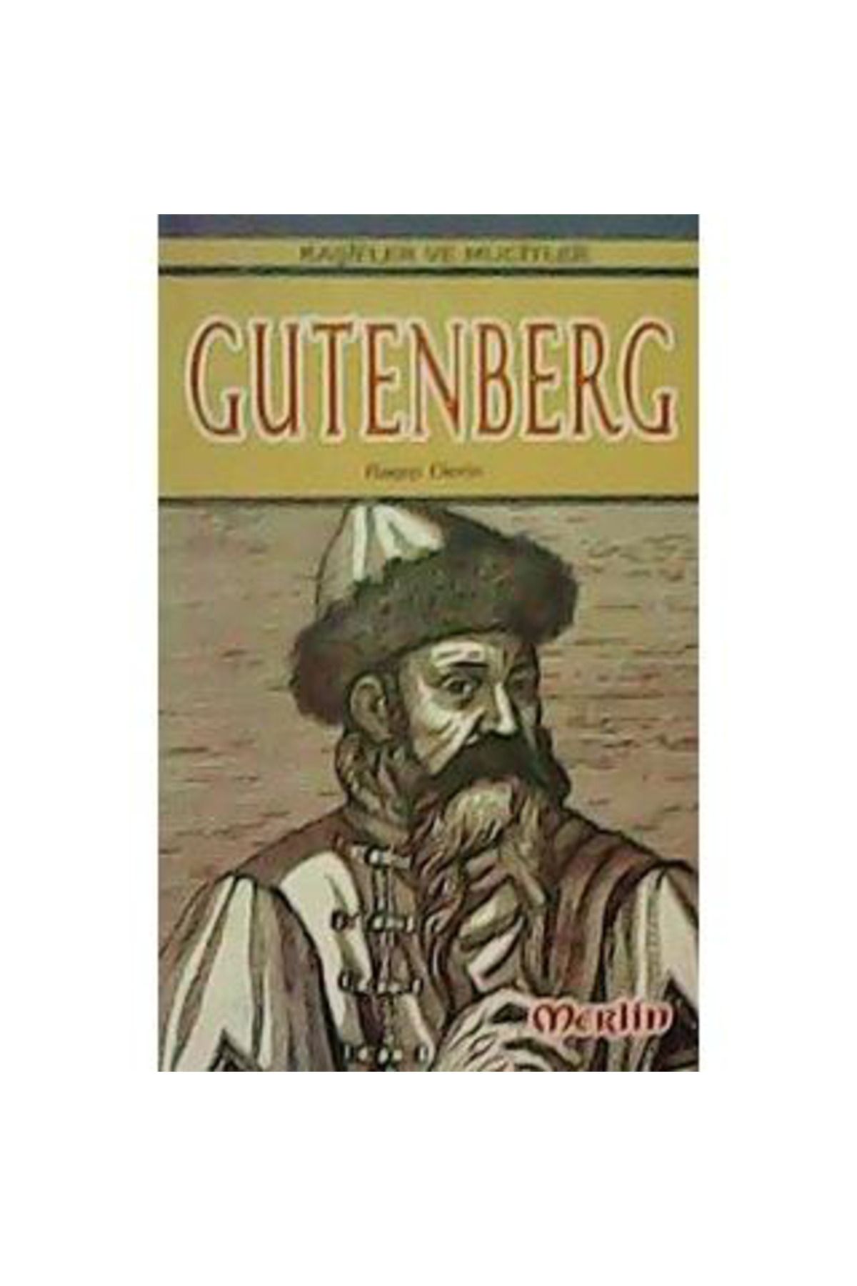Türk Dil Kurumu Yayınları Kaşifler ve Mucitler Gutenberg