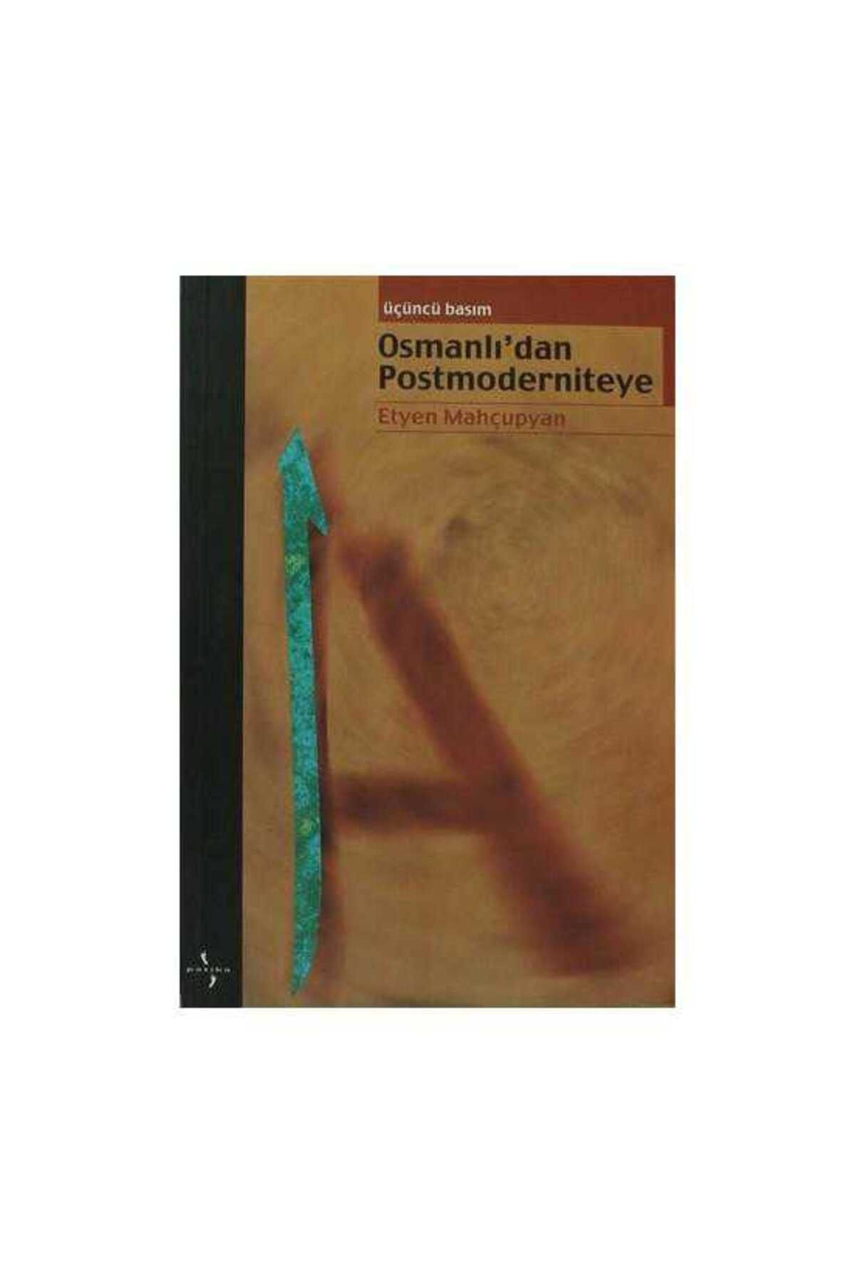 Türk Dil Kurumu Yayınları Osmanlı’dan Postmoderniteye - Etyen Mahçupyan