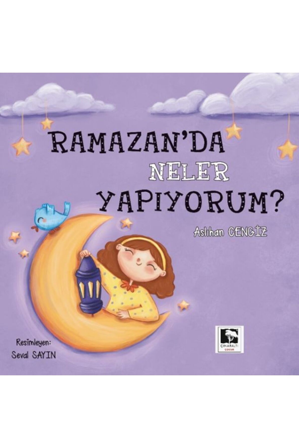 Çınaraltı Yayınları Ramazan'da Neler Yapıyorum?