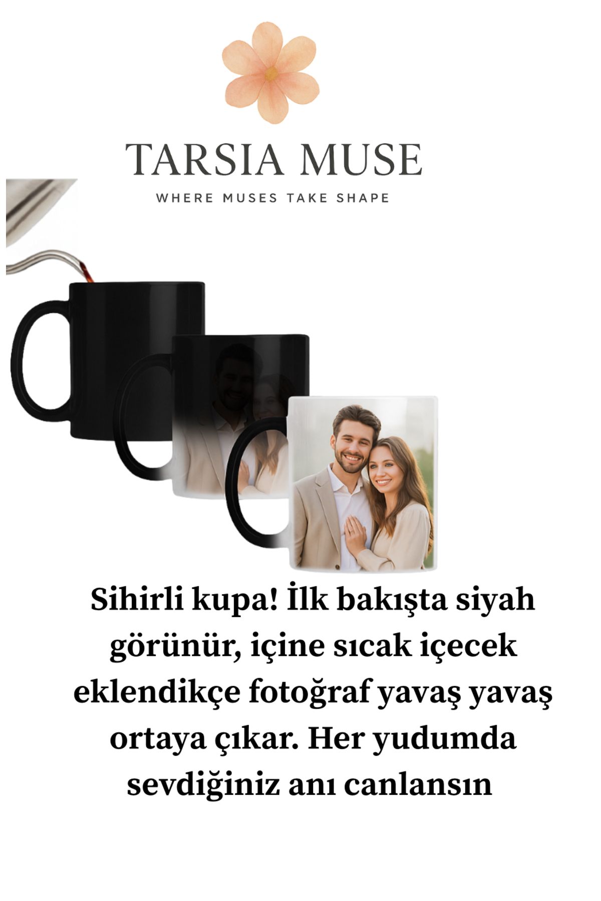 Tarsia Muse Kişiye Özel Sihirli Fotoğraflı Kupa – Isıya Duyarlı Renk Değiştiren Bardak