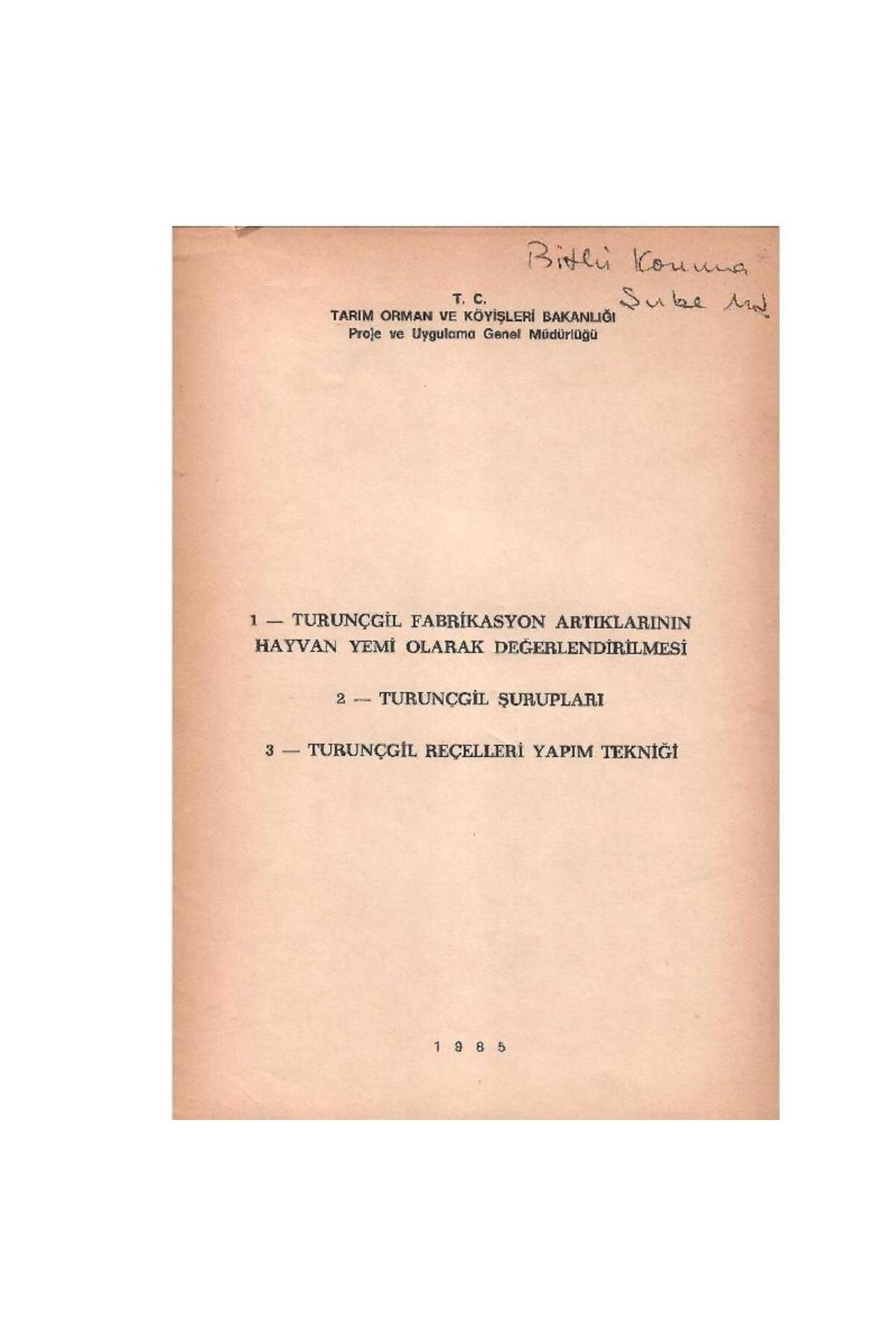 Türk Dil Kurumu Yayınları Turunçgil Fabrikasyon Artıklarının Hayvan Yemi Olarak Değerlendirilmesi - Turunçgil Şuruplar