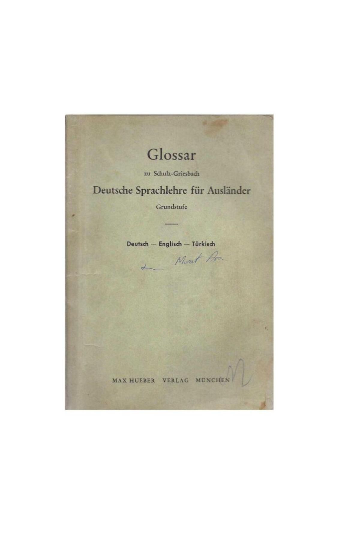 Türk Dil Kurumu Yayınları Glossar zu Schulz-Griesbach, Deutsche Sprachlehre Deutsch - Englisch - Türkisch