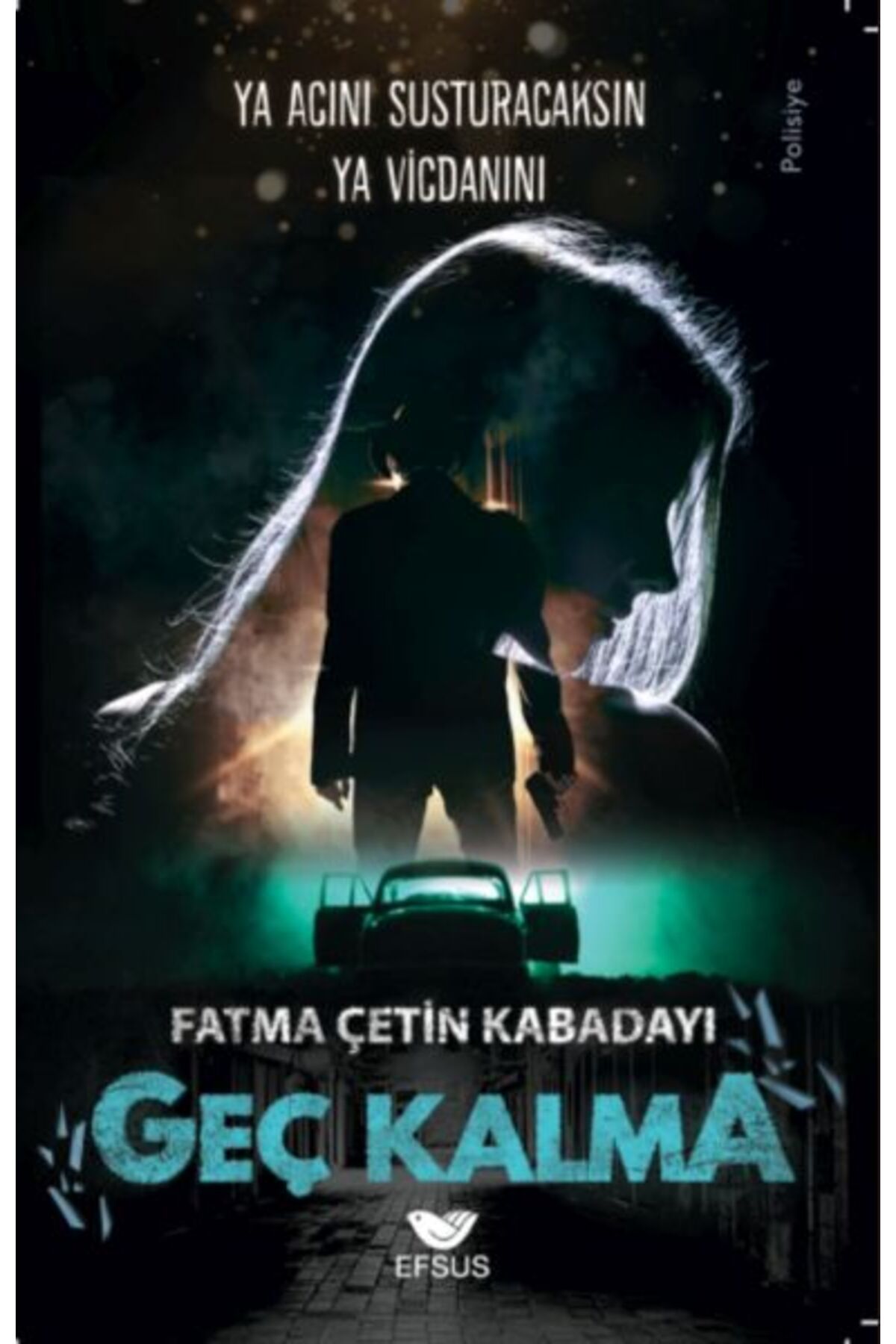 Efsus Yayınları Geç Kalma