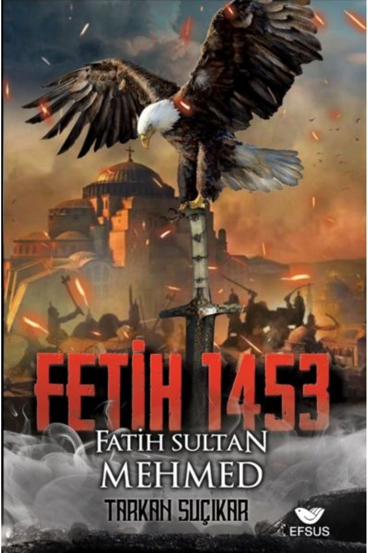 Efsus Yayınları Fetih 1453 Ve Fatih Sultan Mehmed