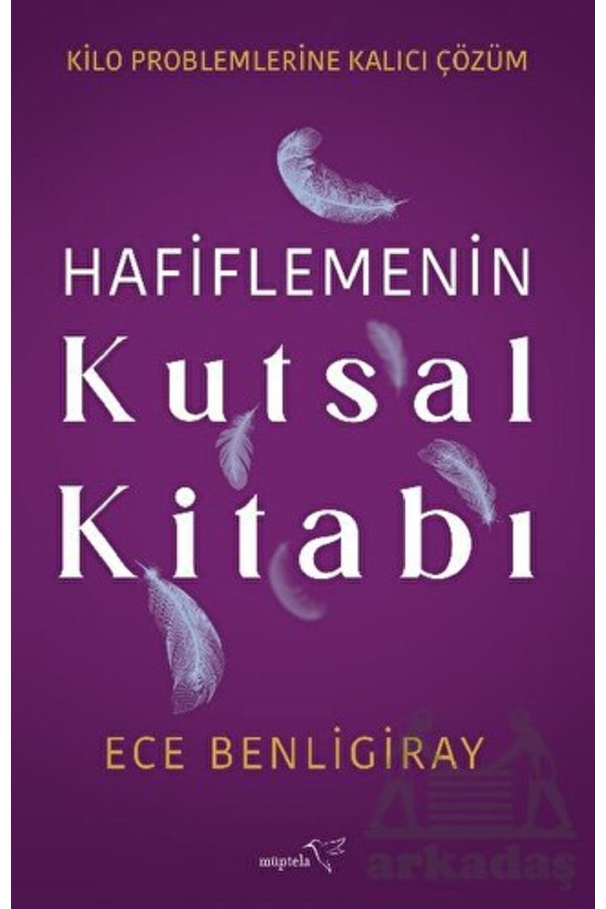 Müptela Yayınları Hafiflemenin Kutsal Kitabı