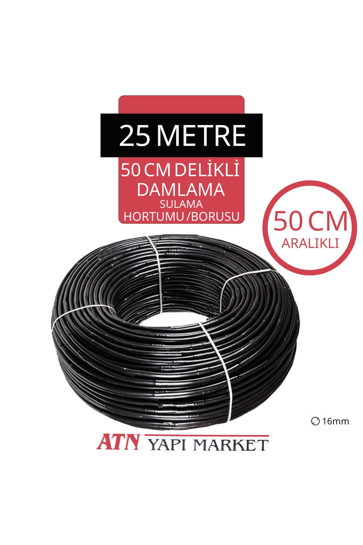 ATN 25 Metre 16mm Damlama Sulama Hortumu – 50 cm Aralıklı Delikli – Bahçe Tarla Sera Sulama Borusu