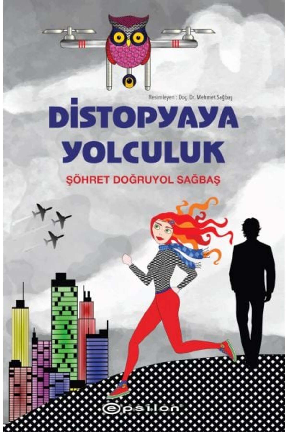Karatay Yayınları Distopyaya Yolculuk