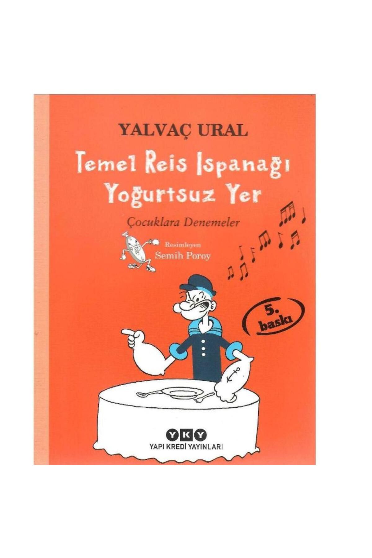 Türk Dil Kurumu Yayınları Temel Reis Ispanağı Yoğurtsuz Yer Çocuklara Denemeler - Yalvaç Ural