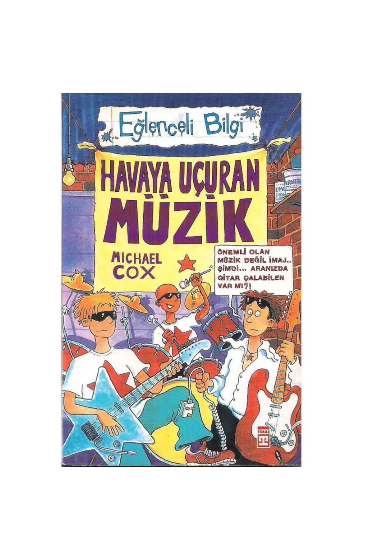 Türk Dil Kurumu Yayınları Havaya Uçuran Müzik - Michael Cox