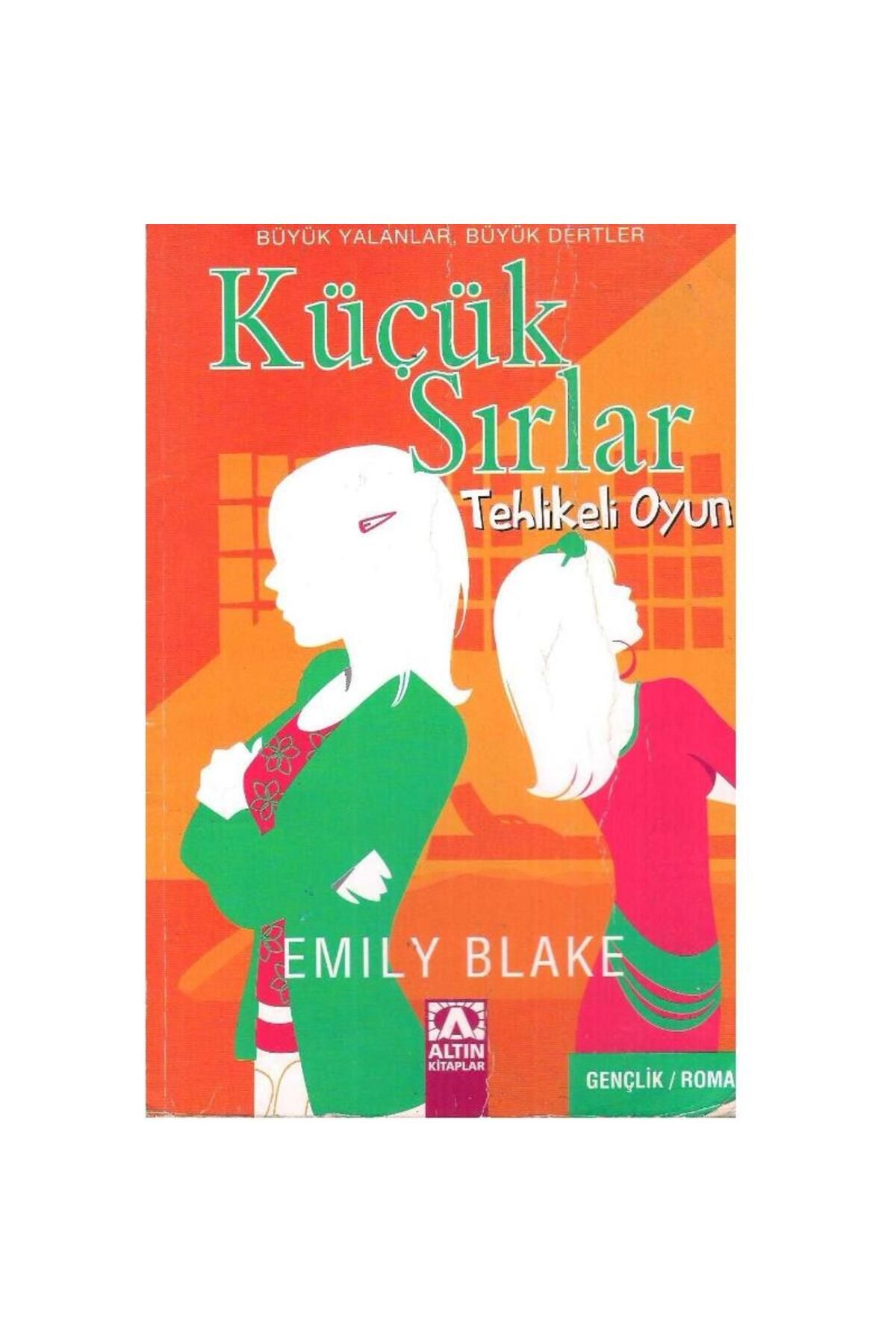 Türk Dil Kurumu Yayınları Küçük Sırlar Tehlikeli Oyun Büyük Yalanlar Büyük Dertler - Emily Blake (2.El)