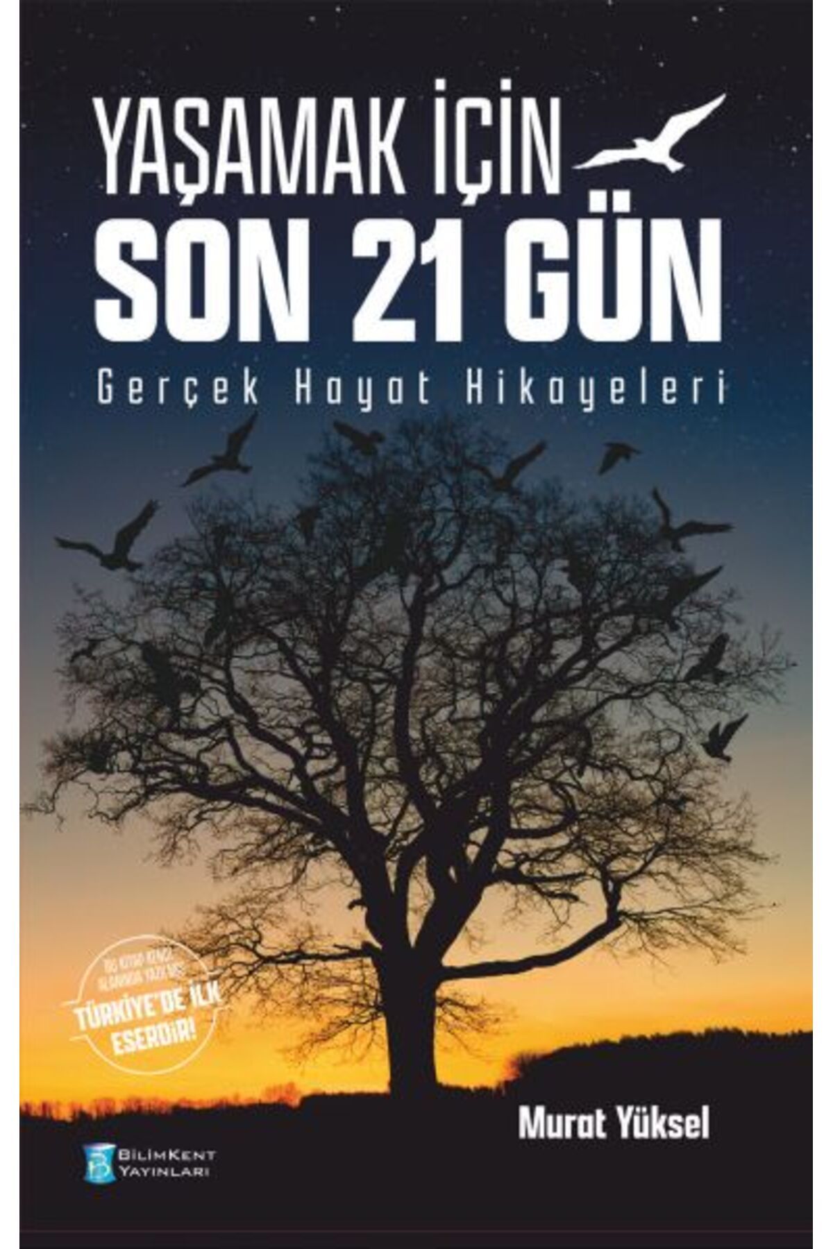 Bilimkent Yayınları Yaşamak İçin Son 21 Gün