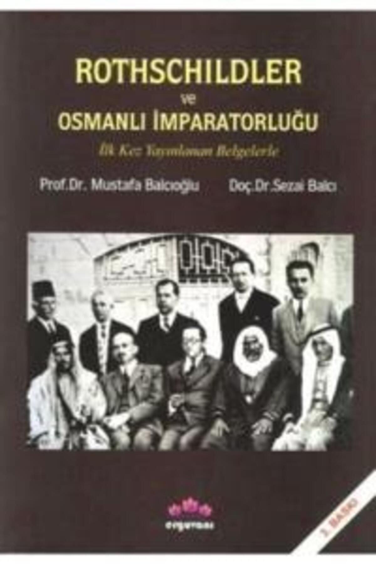 Destek Yayınları Rothschildler ve Osmanlı İmparatorluğu